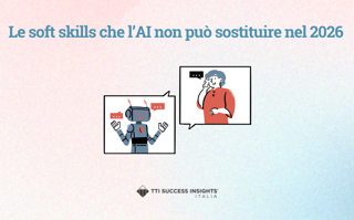 Le Soft Skills Che L’AI Non Può Sostituire Nel 2026